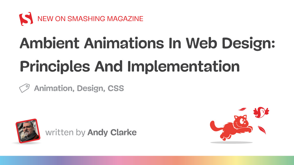 Ambient Animations In Web Design: Principles And Implementation (Part 1) - Smashing Magazine