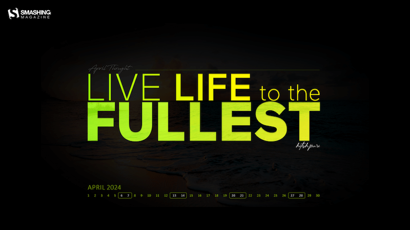 Live Life To The Fullest